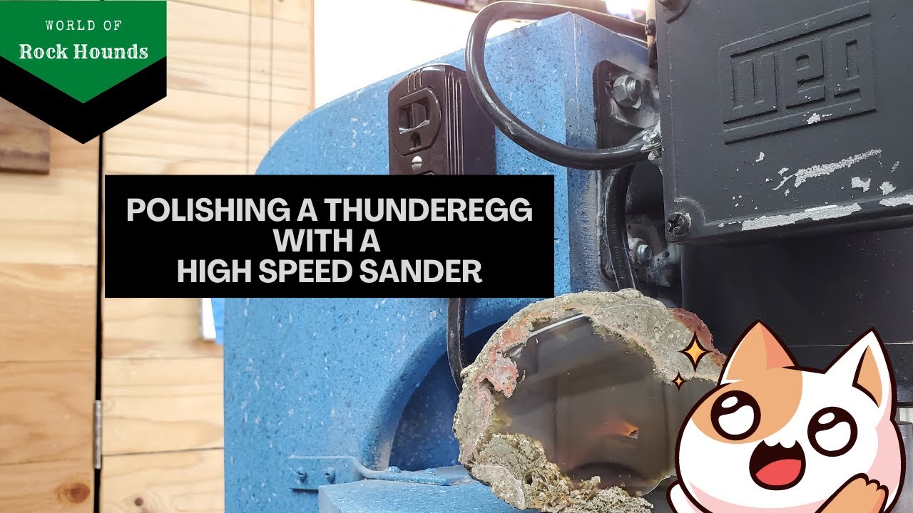 Polishing a Thunderegg with a High Speed Sander