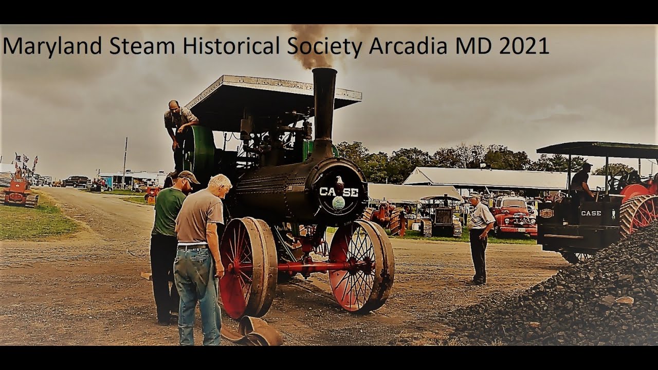 Maryland Steam Historical Society Arcadia MD Steam Show , Fall 2021 Long Version