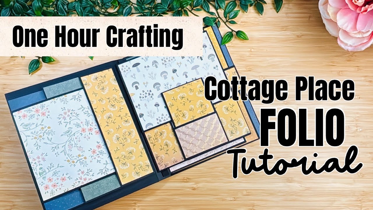 Cottage Place Folio TUTORIAL | One Hour Crafting Ep.35