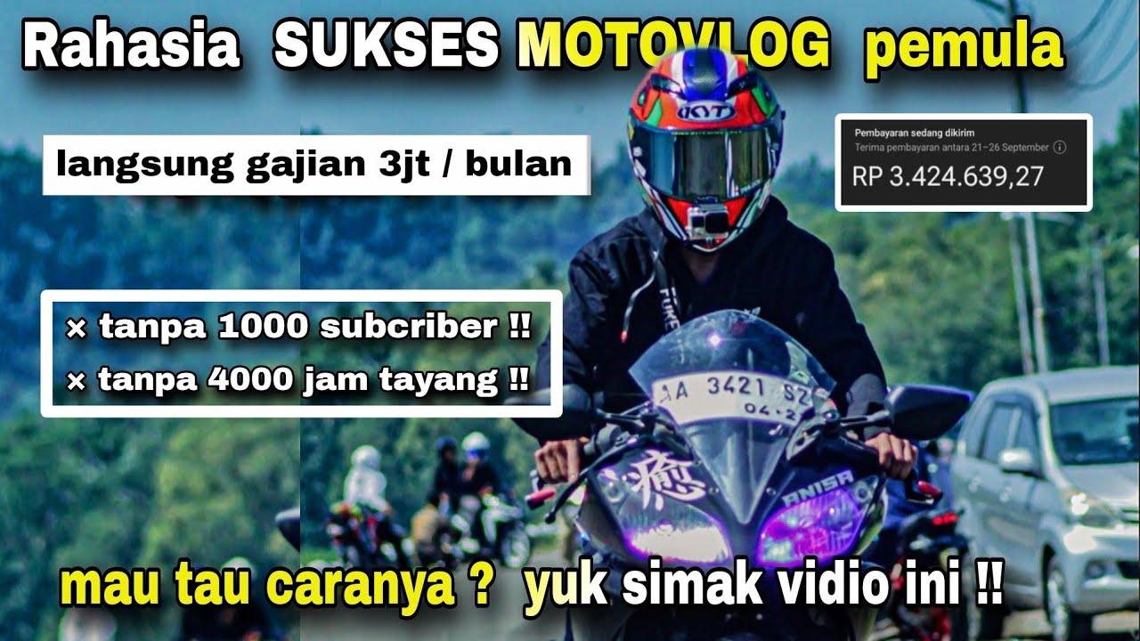 CARA SUKSES JADI YOUTUBER MOTOVLOG PEMULA, DARI NOL SAMPE GAJIAN TIAP BULAN.