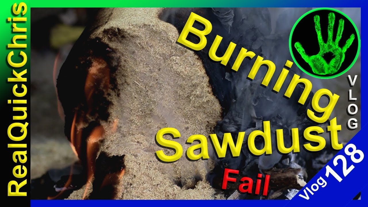 burning sawdust? how to burn sawdust? vlog 128