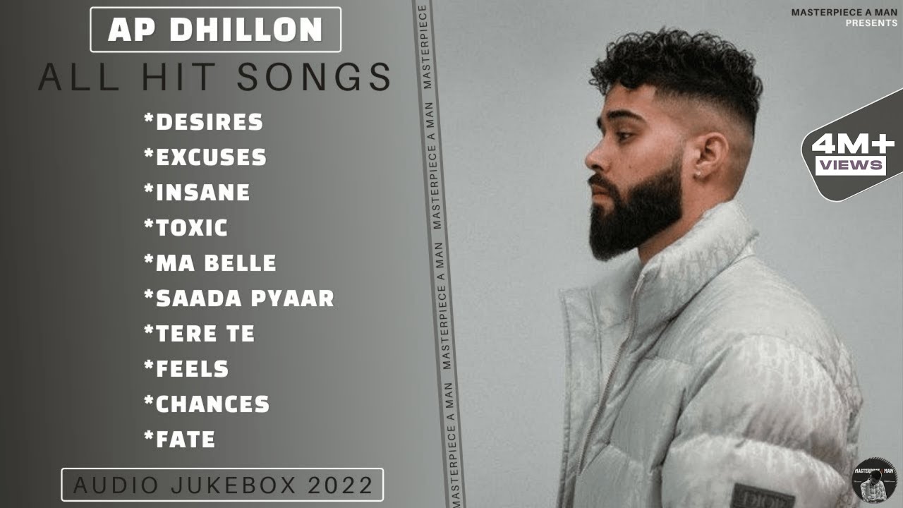 AP Dhillon All Hit Songs | Punjabi Hit Songs | AP Dhillon All Love Songs | @MasterpieceAMan