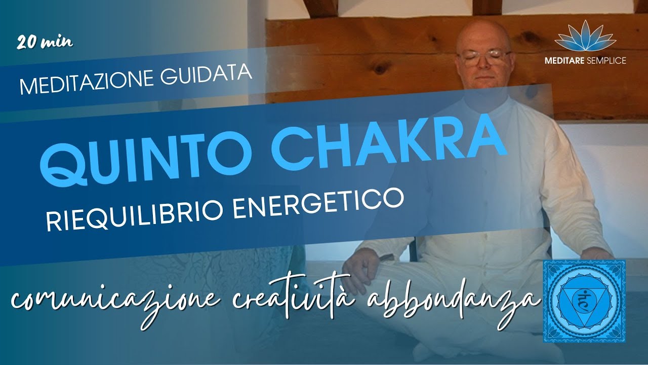 Quinto Chakra - Meditazione guidata Armonizzante-comunicazione efficace- espressione-abbondanza