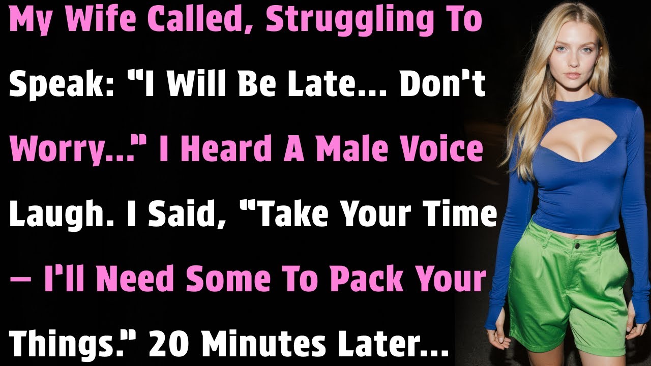 My Wife Called, Struggling To Speak: “I’ll Be Late… Don’t Worry…” I Heard A Male Voice...