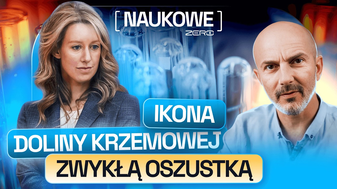 ELIZABETH HOLMES OBIECYWAŁA REWOLUCJĘ W MEDYCYNIE. JAK OSZUKAŁA CAŁY ŚWIAT? | NAUKOWE ZERO #52