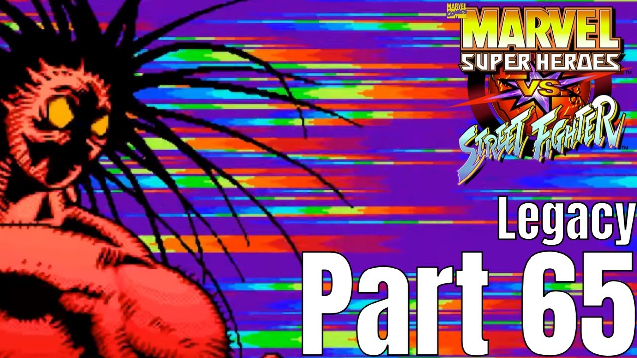 Marvel vs Capcom Legacy Part 65 - (Marvel Super Heroes vs Street Fighter)