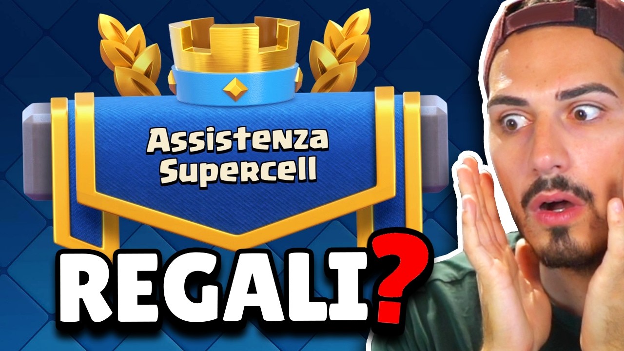 REGALI ASSISTENZA SUPERCELL 🎁 COSA SUCCEDE su CLASH ROYALE?