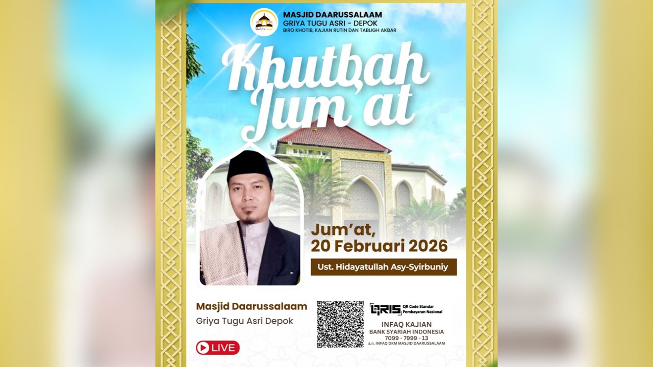 Khutbah Jum’at - 20 Februari 2026 | Ust. Hidayatullah Asy-Syirbuniy