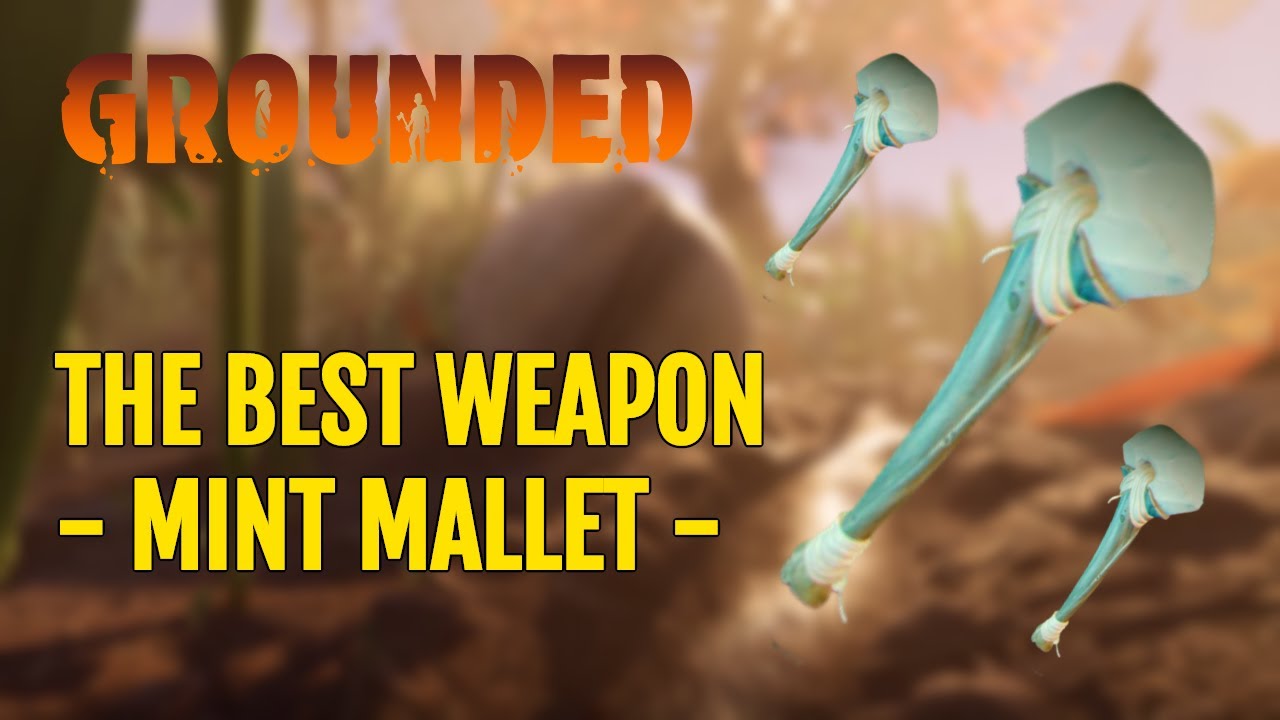 Grounded - Avoir la MEILLEURE ARME ! MINT MALLET - Tutos à Gogo - #6