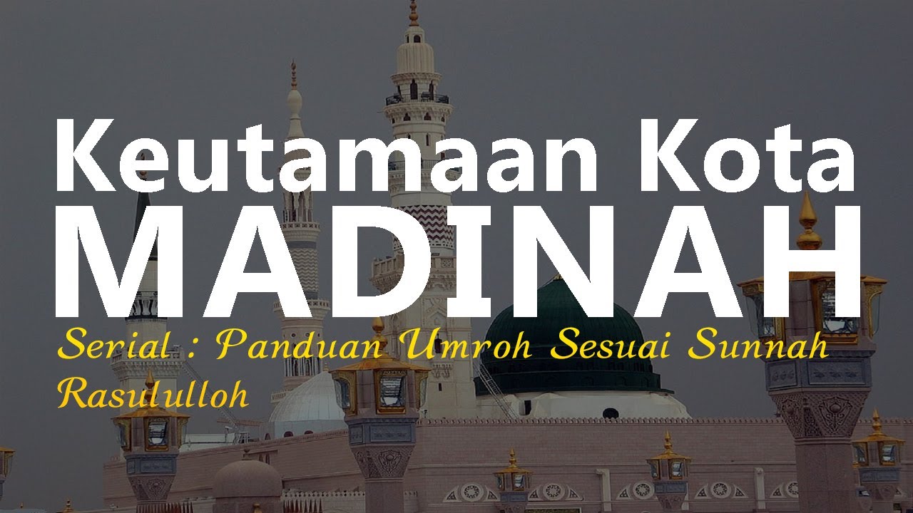 Keutamaan Kota Madinah