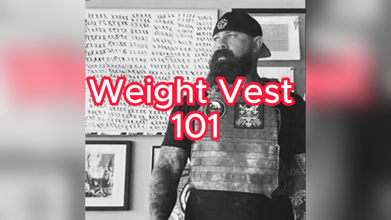 Weight Vest 101