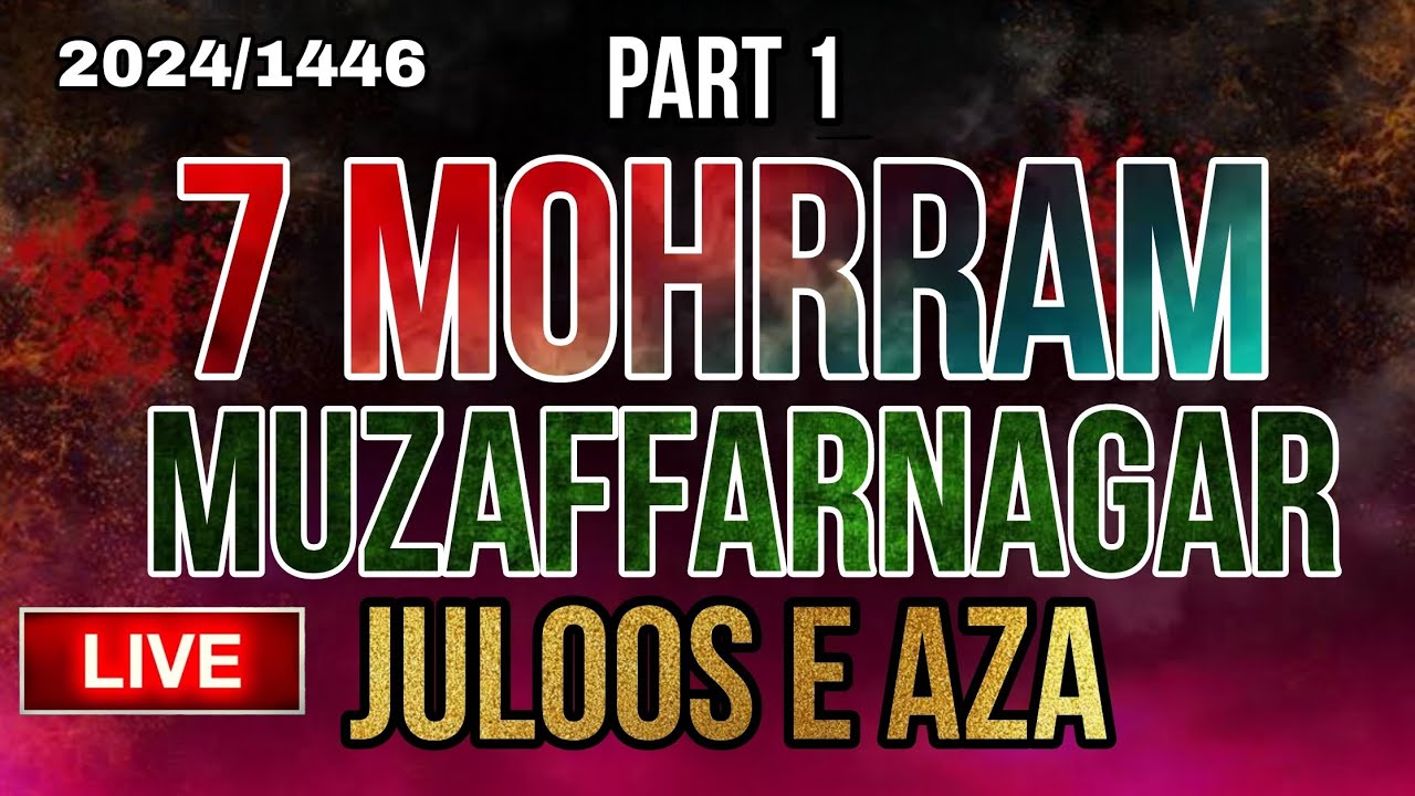 Live 🔴 juloos e aza || 7 mohrram || muzaffarnagar || 2024/1446
