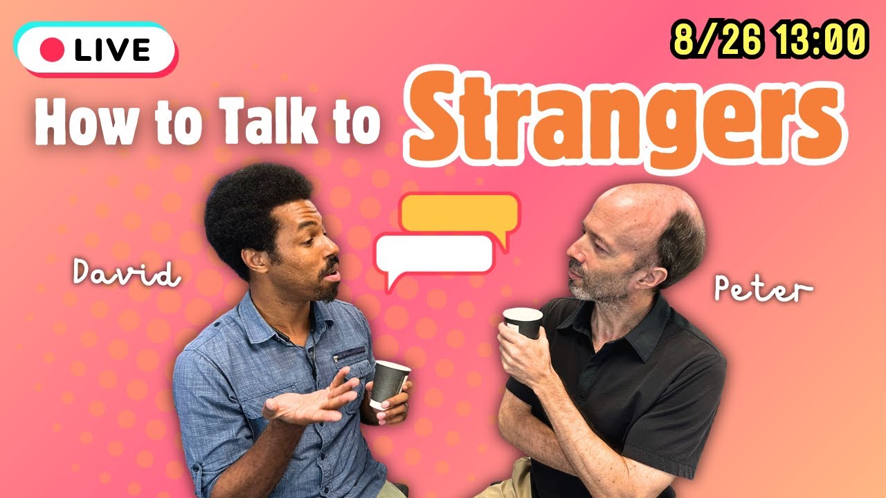 How to Talk to Strangers in English | Go Live! 2024/08/26