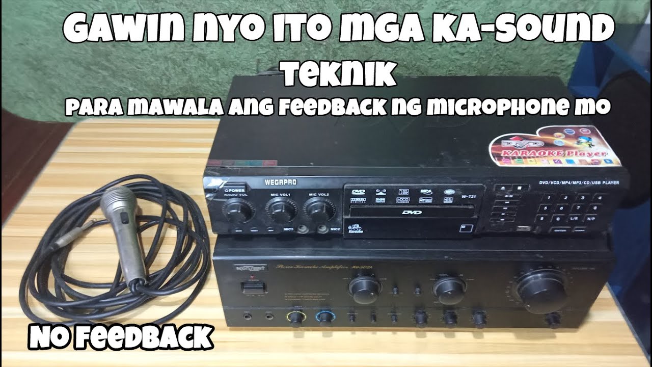 TEKNIK PARA MAWALA ANG FEEDBACK NG IYONG MICROPHONE
