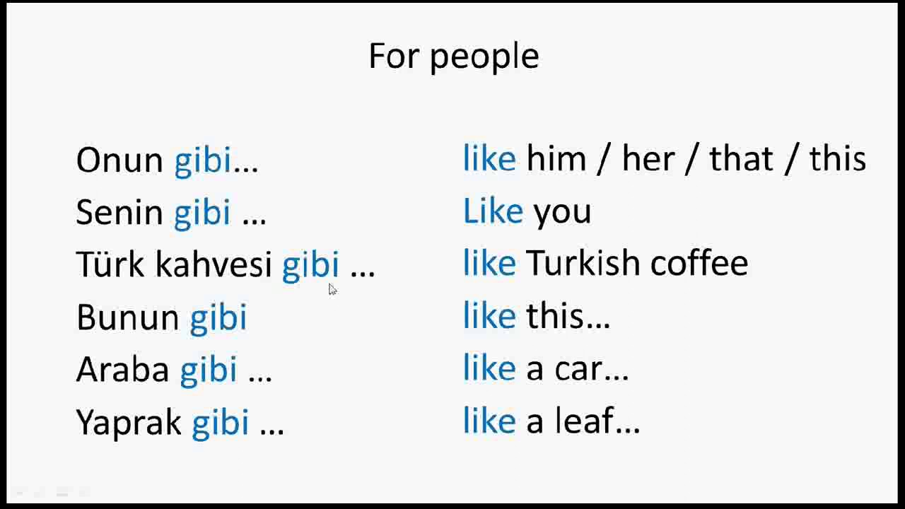 HOW TO USE - GİBİ- IN TURKISH  it means similiar to / like something...