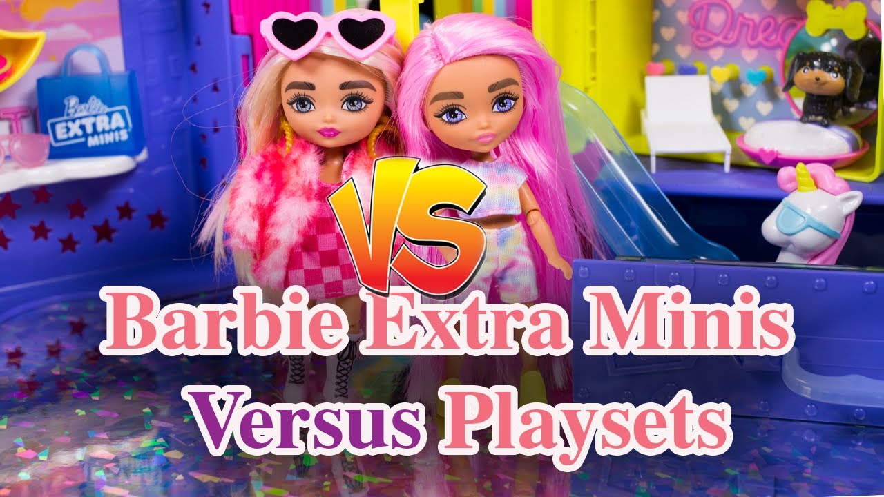 Barbie Extra Minis&Playsets Versus| Which One is better!?!