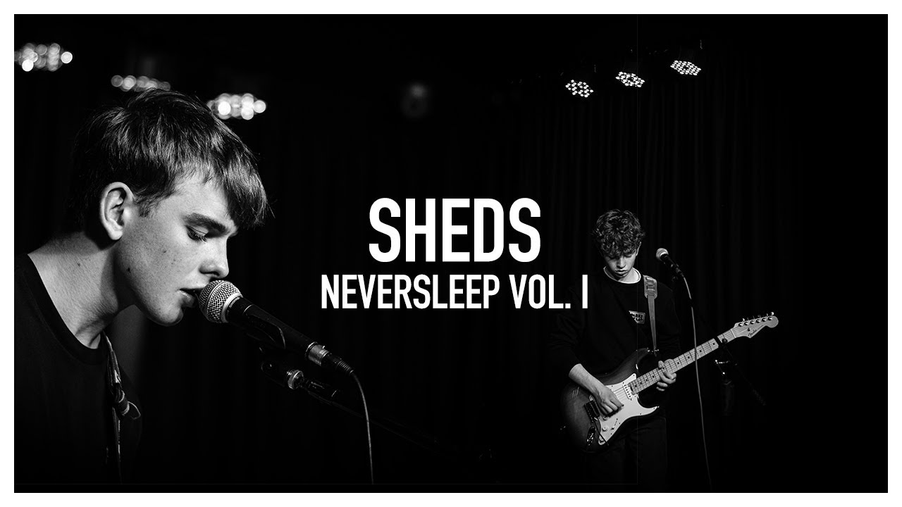 SHEDS - LIVE SESSION [NEVERSLEEP VOL. I]