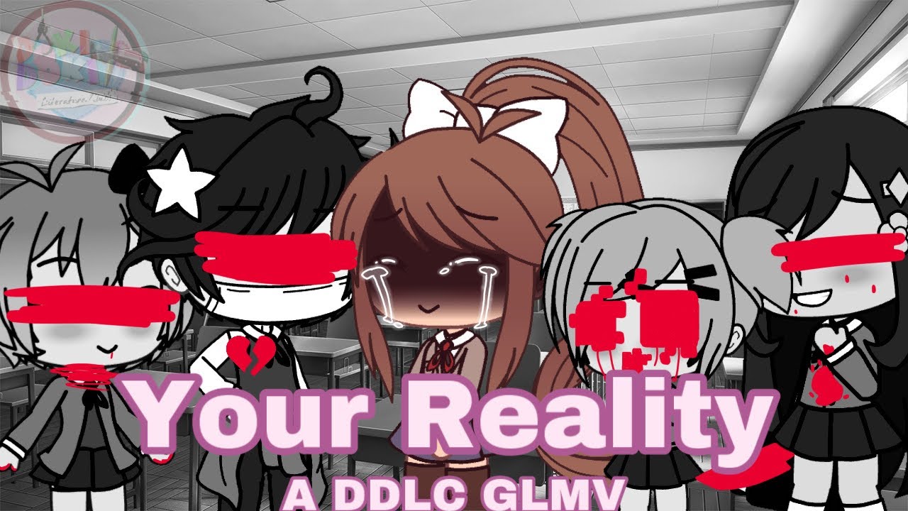 Your reality ||GLMV|| DDLC