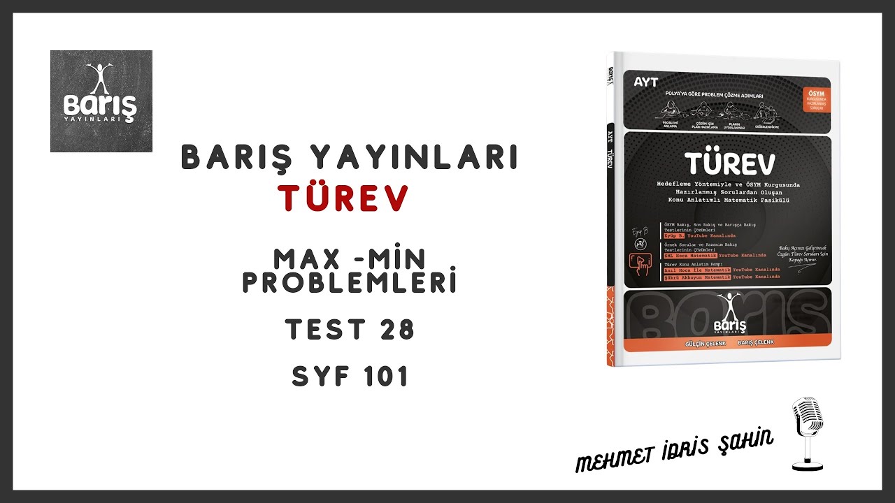 Barış Türev Max Min Problemleri  Test 28  Syf 101