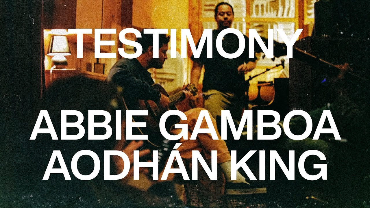 Abbie Gamboa & Aodhán King - TESTIMONY (Official Lyric Video)