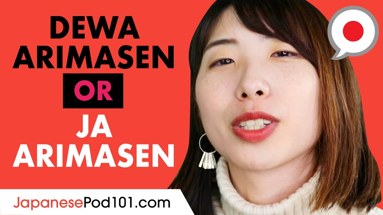Dewa arimasen VS Ja arimasen - Basic Japanese Grammar