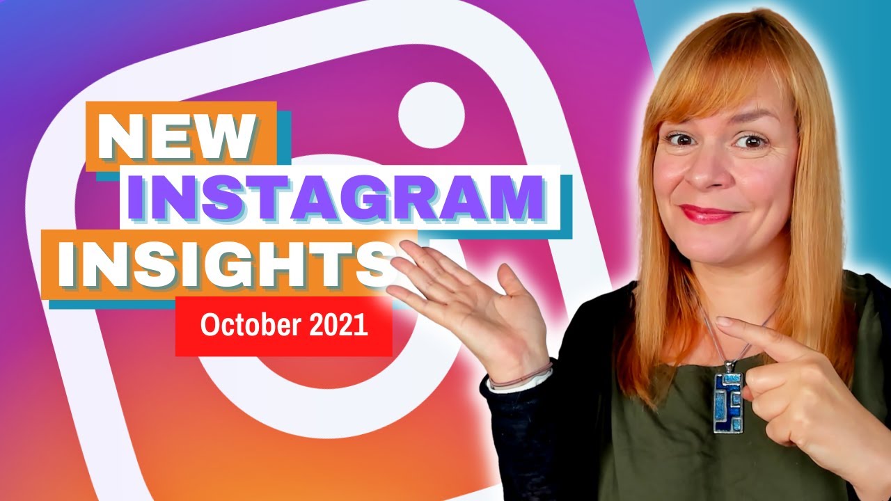 Instagram Insights Update October 2021 - What's New And What Should You Measure?