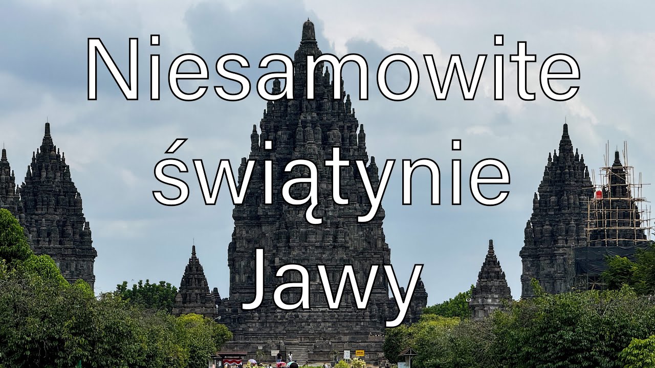 To MIASTO ŚWIĄTYŃ! Prambanan i okoliczne kompleksy   coś niesamowitego