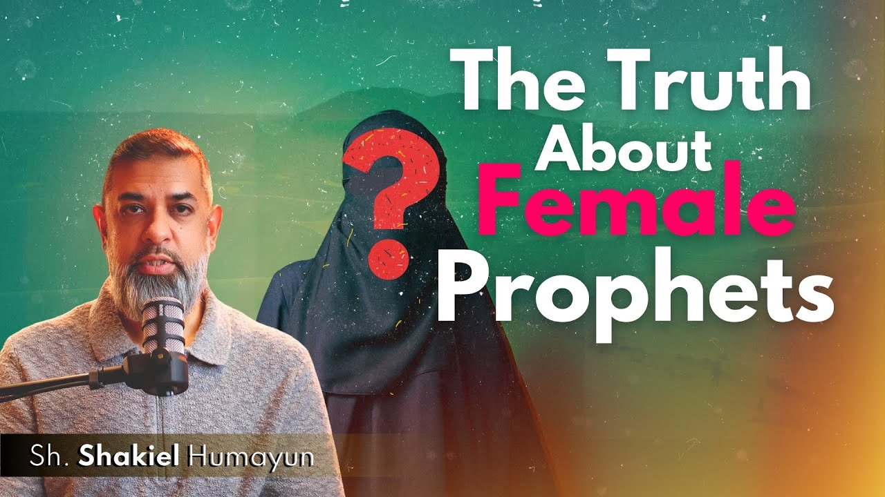 SHOCKING TRUTH: Can Women Be Prophets in Islam? (Not What You Think!) - Sh. Shakiel Humayun