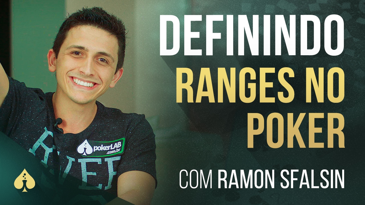 AULÃO - Definindo Ranges no Poker - Ramon Sfalsin 100k