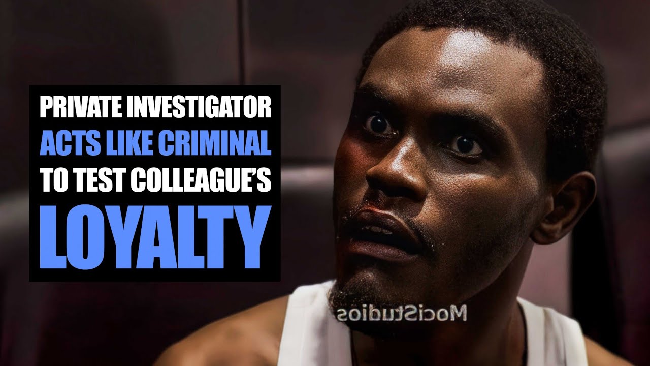 Private Investigator Acts Like Criminal To Test Colleague&rsquo;s Loyalty | Moci Studios
