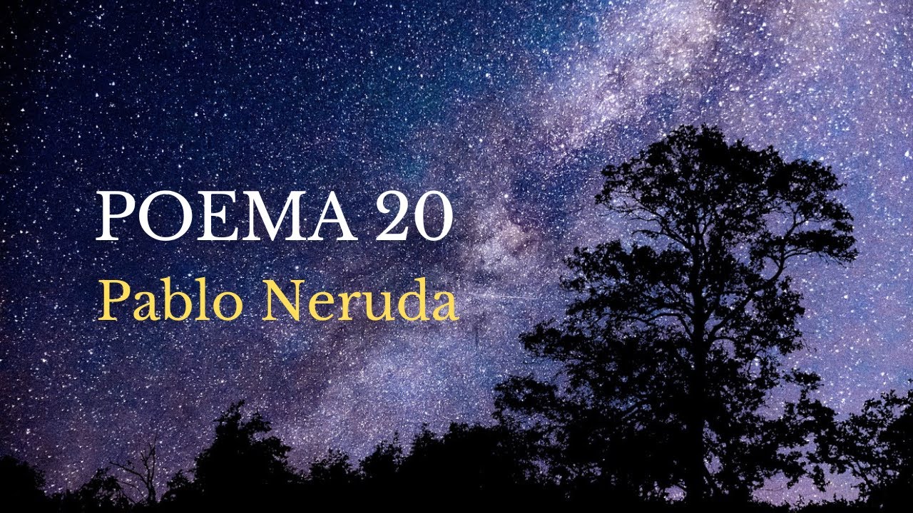 POEMA 20 - PABLO NERUDA. Declamado por Ruth Enciso.