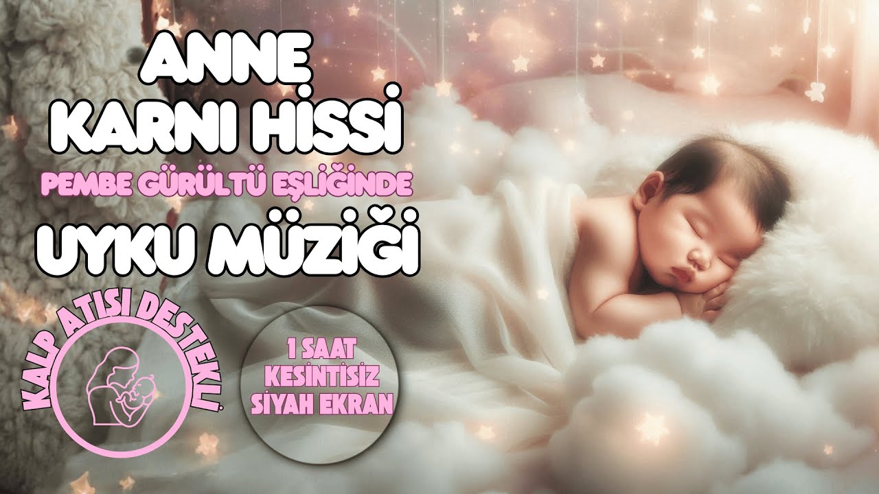 Bebekleri Sakinleştiren Anne Karnı Sesi | Pembe Gürültü ve Kalp Atışı | Derin ve Sakin Uyku