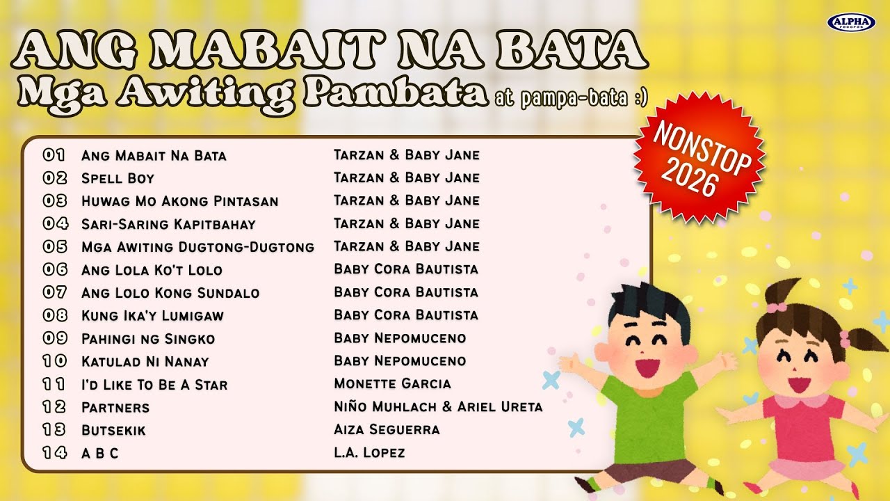 ANG MABAIT NA BATA - Mga Awiting Pambata at pampabata - Nonstop 2026