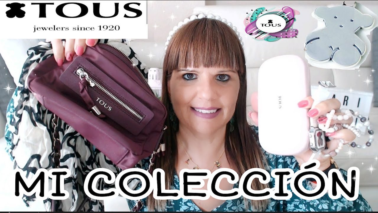 TOUS, MI COLECCIÓN +ANÉCDOTA POR QUÉ EMPECÉ A COMPRAR LA MARCA?