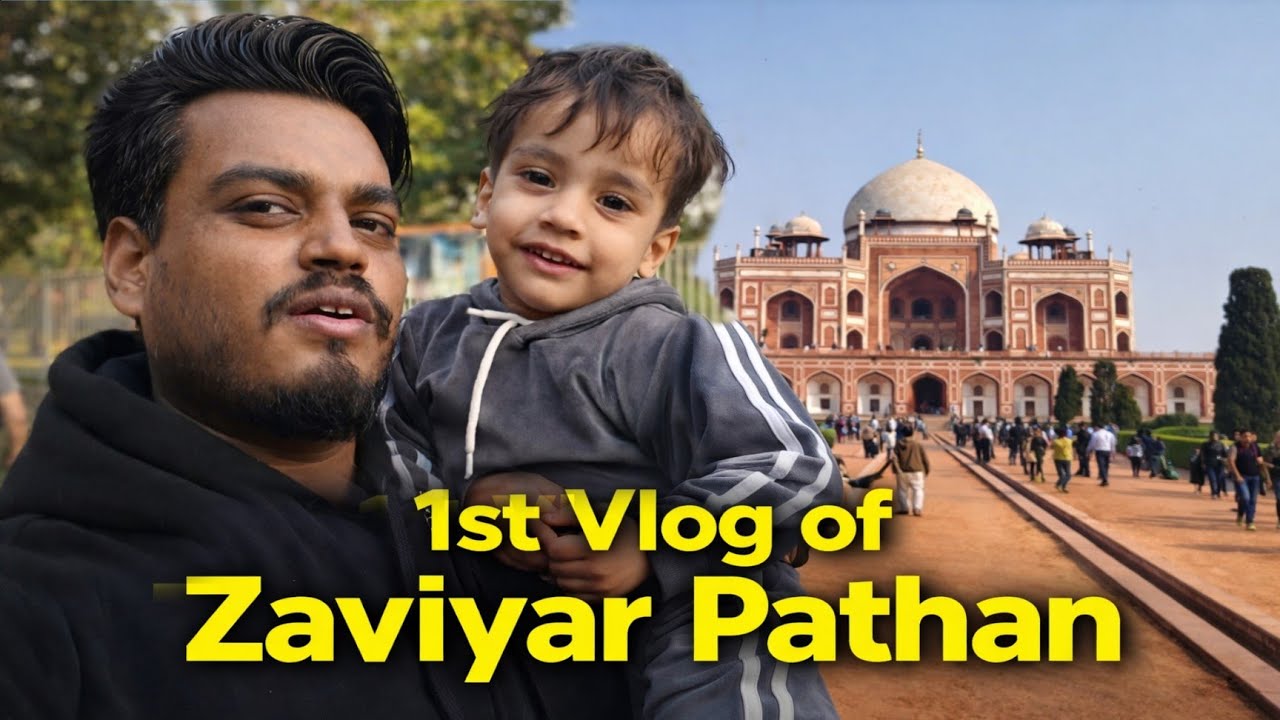 1st Vlog of My Son🥰 Zaviyar Pathan | Humaiyu Tomb Delhi | Daniyal Fateh Khan