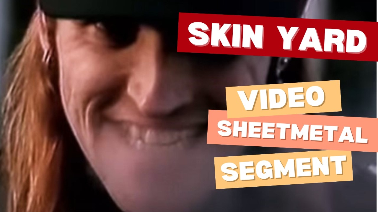 Skin Yard - Video Sheetmetal Segment (1990)