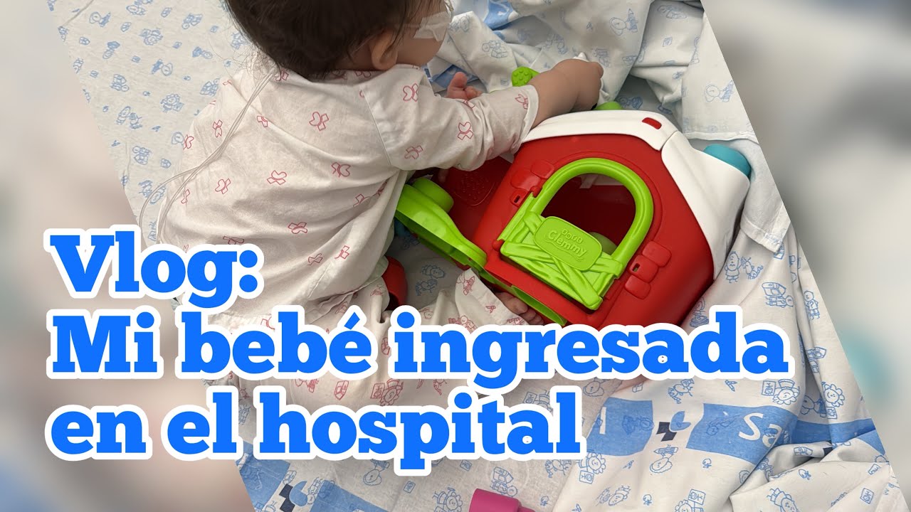 Vlog: Mi bebé en el hospital 
