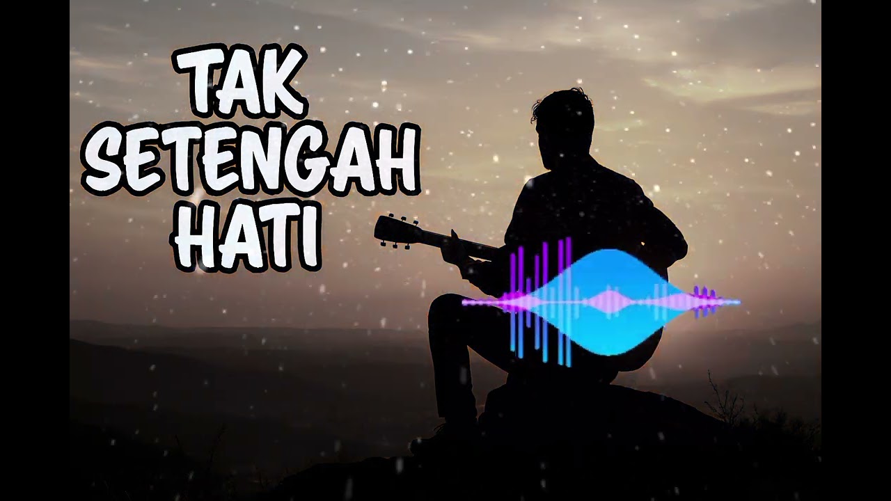 TAK SETENGAH HATI