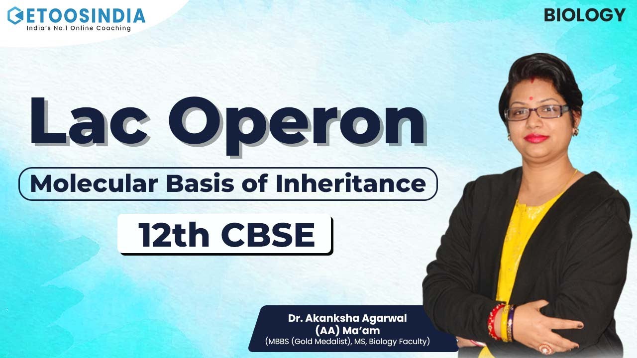 Lac Operon | Molecular Basis of Inheritance | Biology CBSE 12th | AA Ma'am | Etoos CBSE