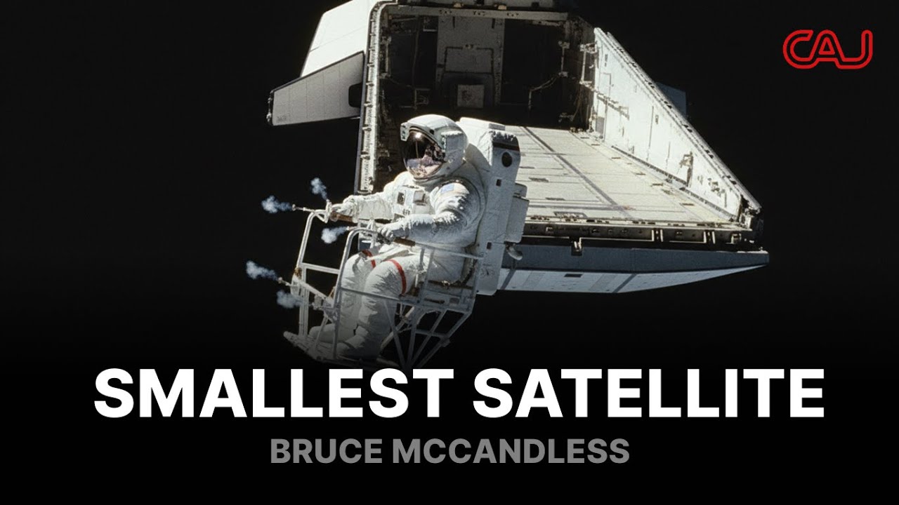 The Man Who Became a Satellite: The Story of Bruce McCandless