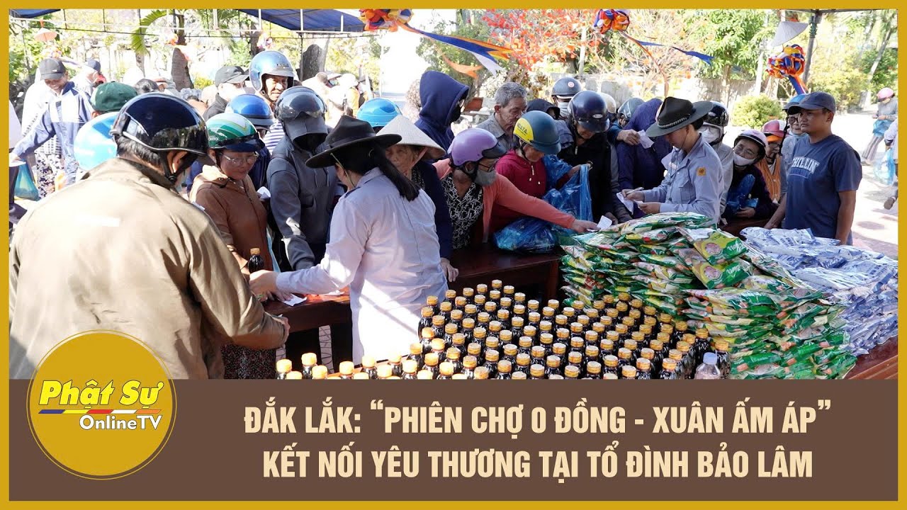 Đắk Lắk: “Phiên chợ 0 đồng - Xuân ấm áp” kết nối yêu thương tại tổ đình Bảo Lâm