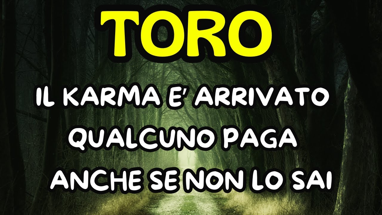 TORO ♉10 GENNAIO IL KARMA ARRIVA: CI&Ograve; CHE TI &Egrave; STATO FATTO RITORNA
