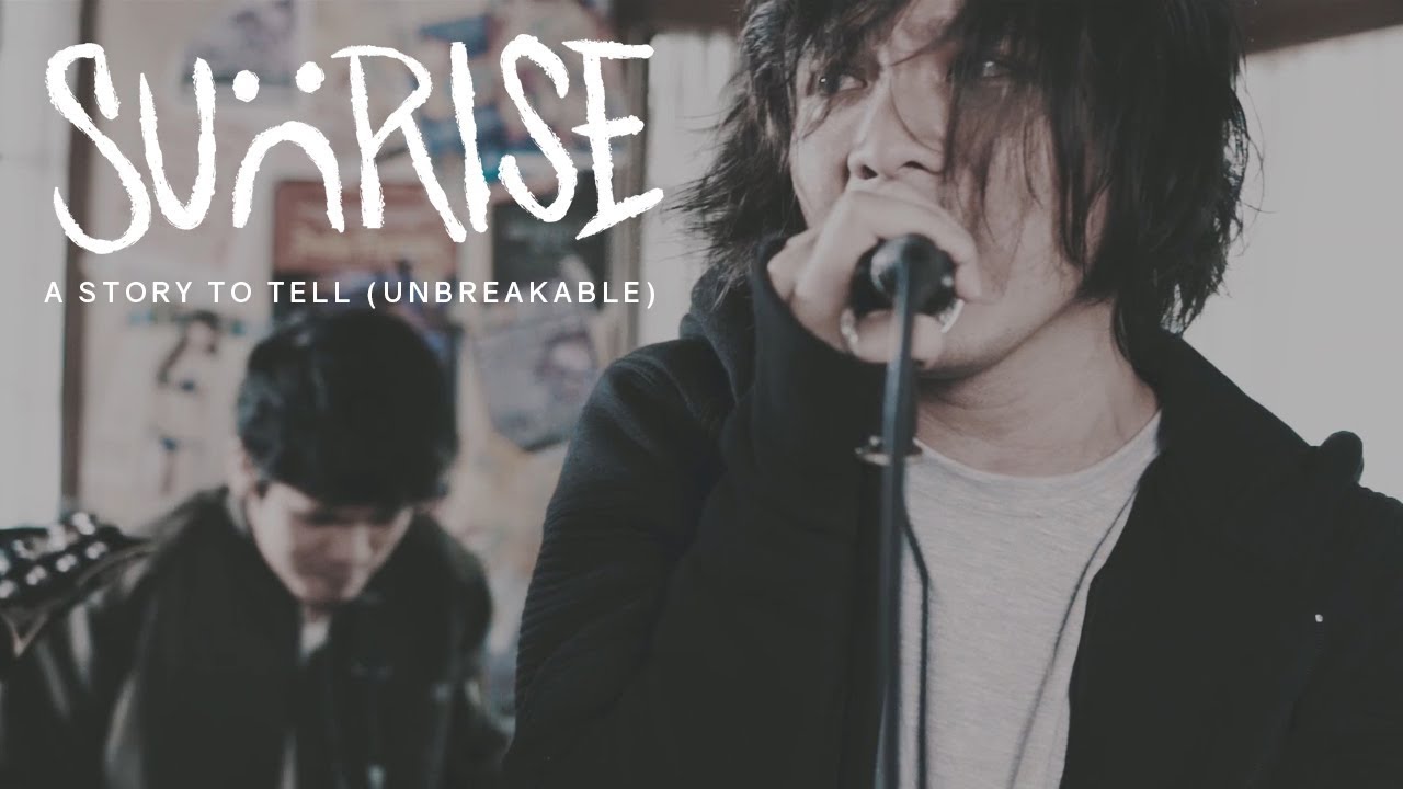 Sunrise - A Story To Tell (Unbreakable) (Official Music Video)