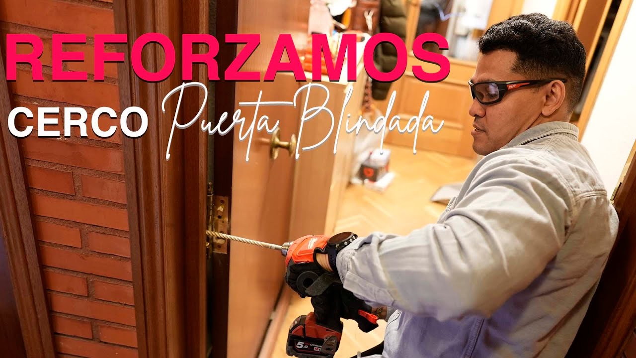 👉¿Cómo reforzar la seguridad de una puerta blindada? (El MARCO)