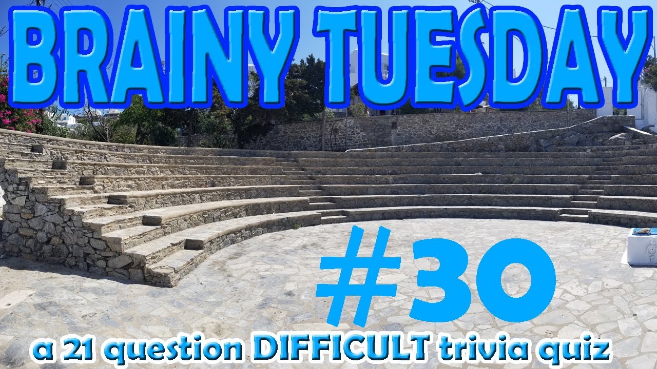BRAINY TUESDAY #30 - a 21 question difficult trivia quiz! {ROAD TRIpVIA- ep:609]