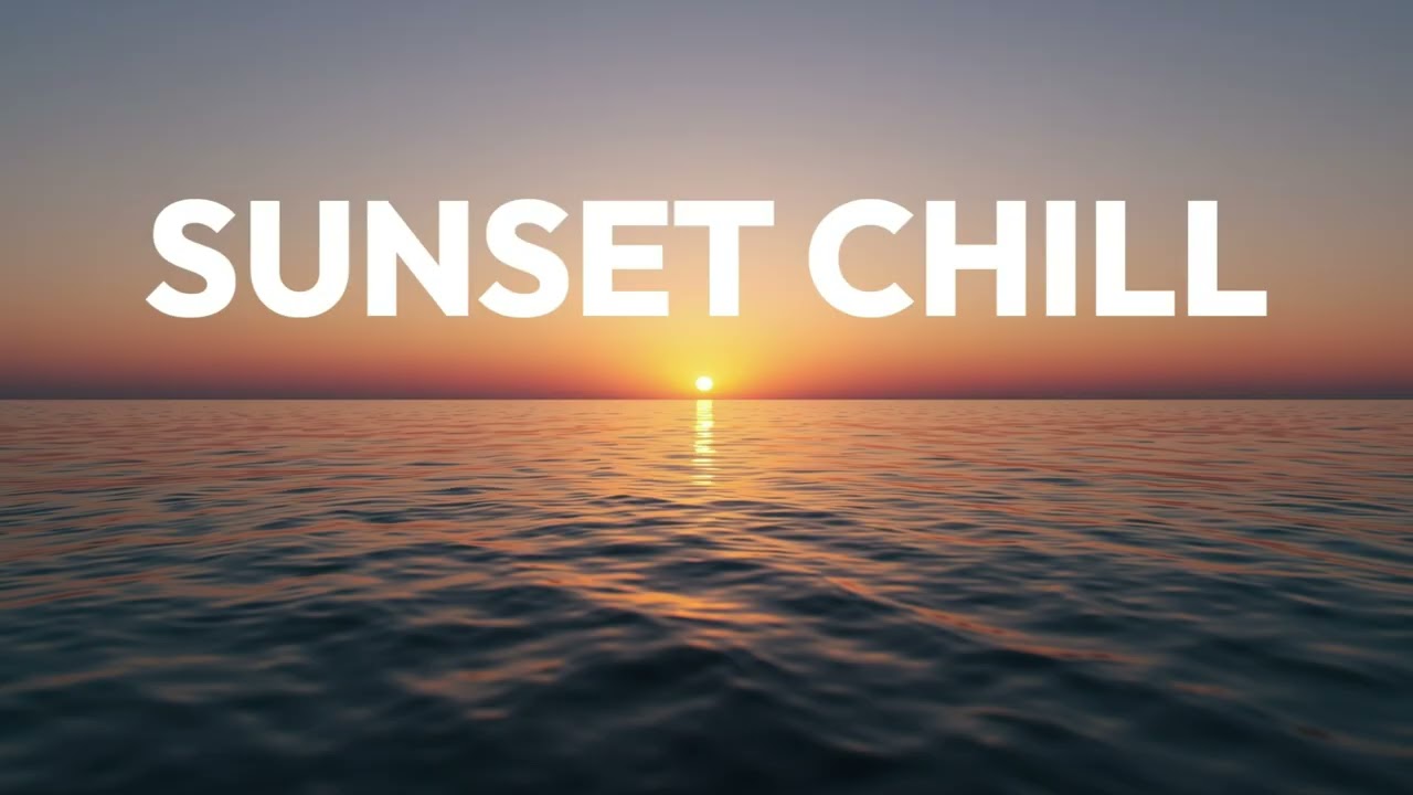 Sunset Chill 2026 🌅🌴 – Island Vibes & Relaxing Beats