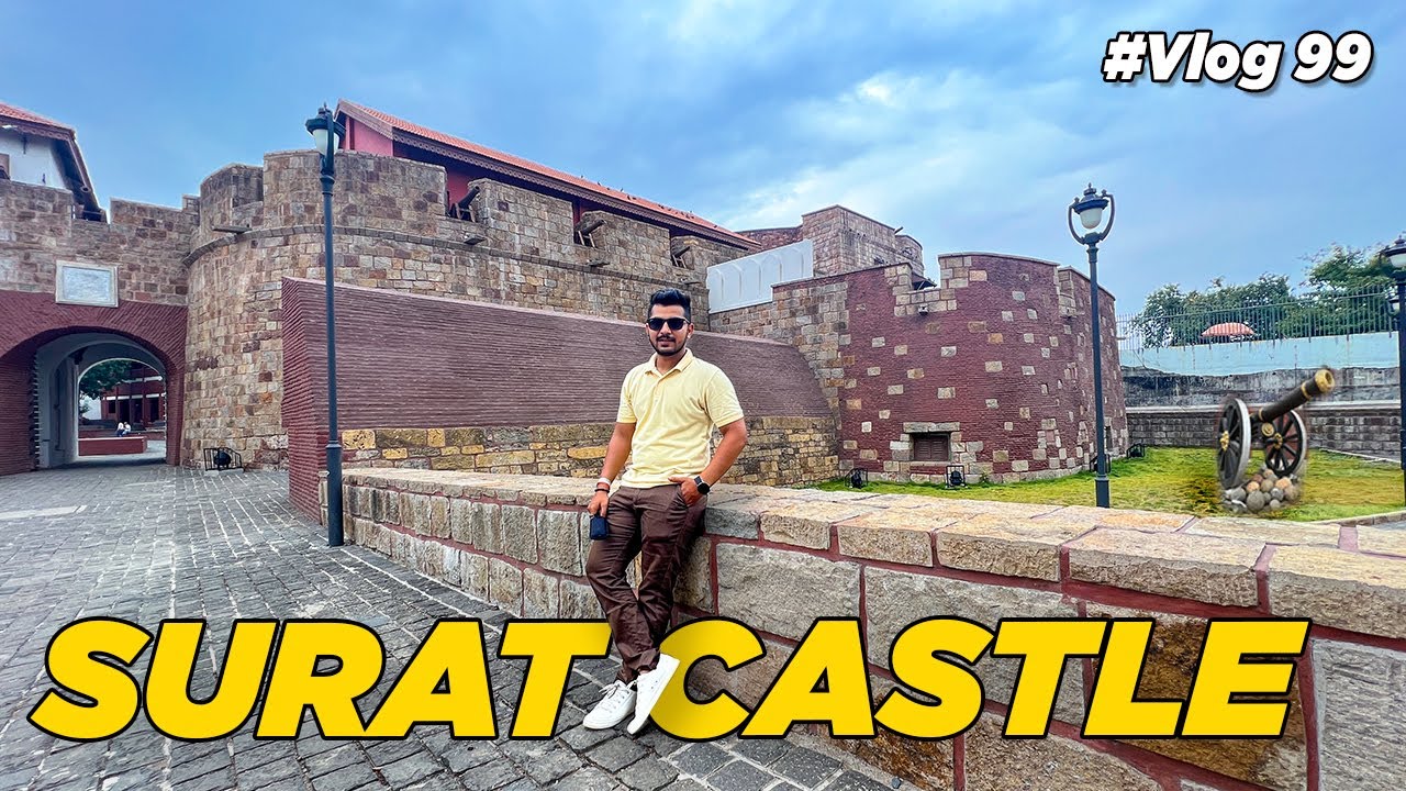 Surat Castle Complete Tour & Guide 2023 | Historical Fort of Surat | Vatsal Jariwala | #vlog 99