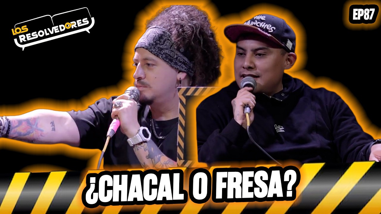 Los Resolvedores - Ep87 &iquest;Chacal o fresa?