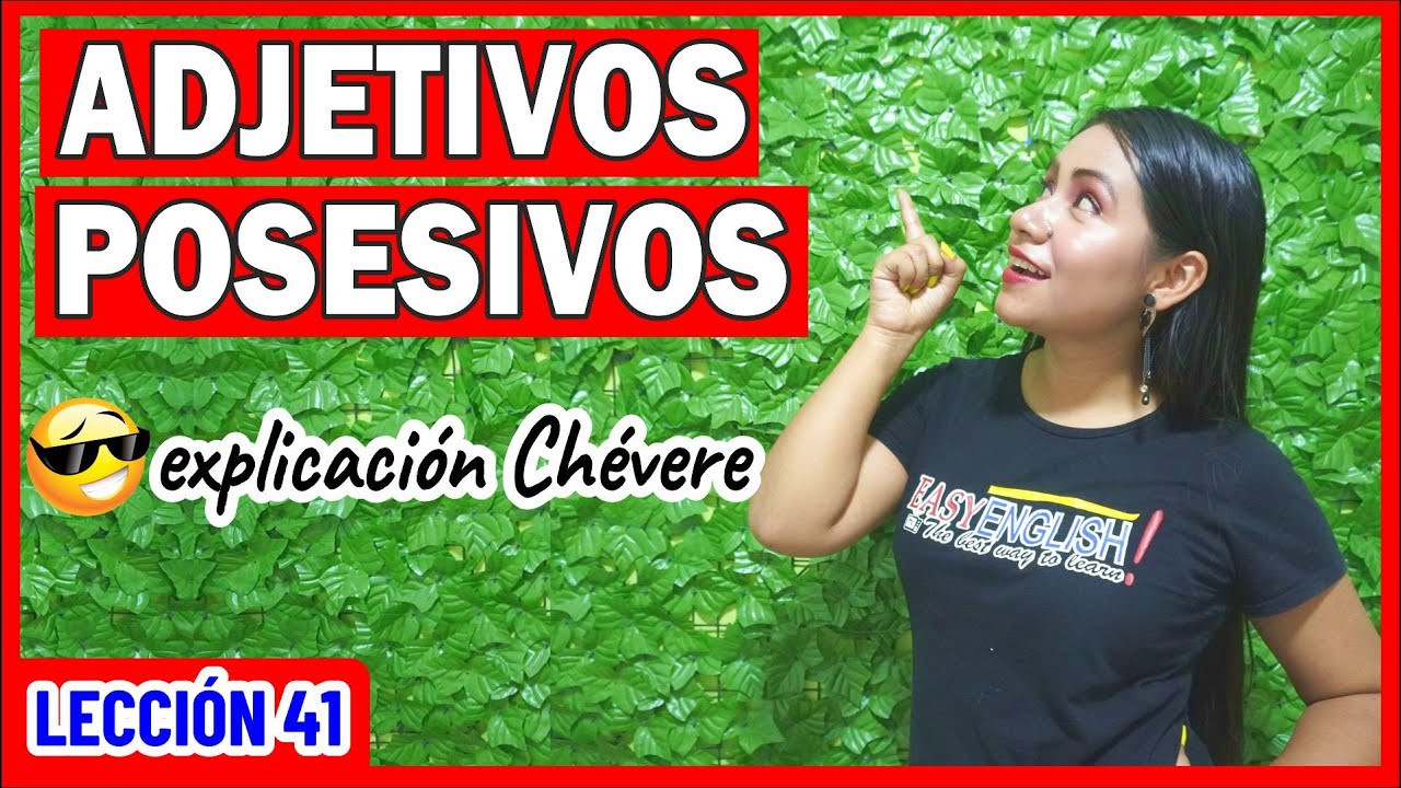 Aprende a usar POSSESSIVE ADJECTIVES correctamente ✅ INGLÉS CHÉVERE 41 😎