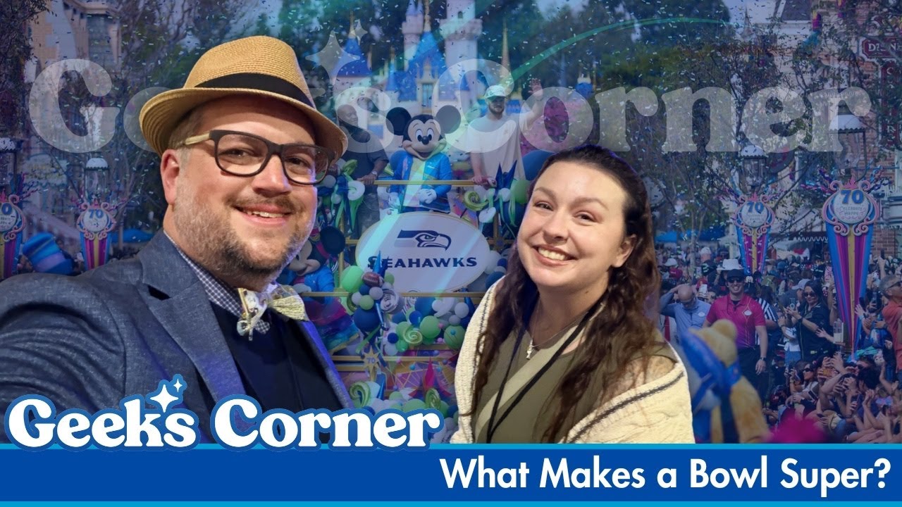 What Makes a Bowl Super? - GEEKS CORNER - Episode 1619 (#802)